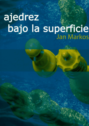 Ajedrez bajo la superficie