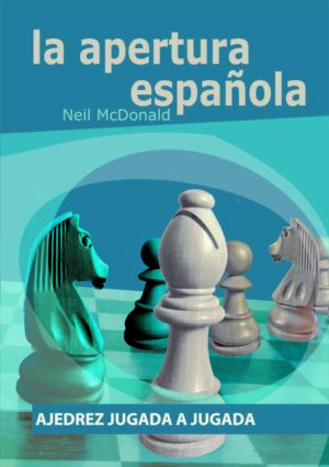 Ajedrez Jugada a Jugada, la Defensa Española EN REIMPRESIÓN