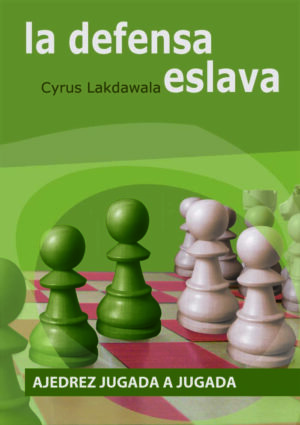 Ajedrez Jugada a Jugada, la Defensa Eslava