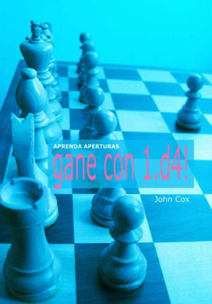 Aprenda aperturas. Gane con 1.d4