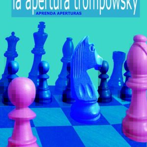 Aprenda aperturas. La Apertura Trompowsky