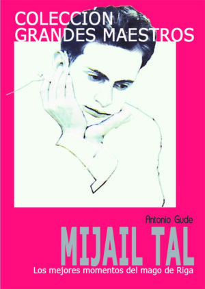 Colección Grandes Maestros. Mikhail Tal