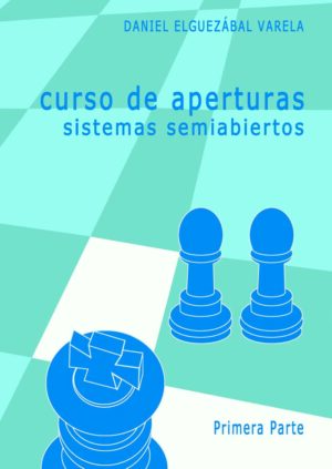 Curso de aperturas, sistemas semiabiertos I