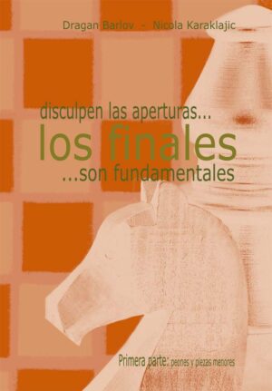 Disculpen las aperturas los finales son fundamentales 1