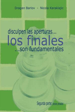 Disculpen las aperturas los finales son fundamentales 2