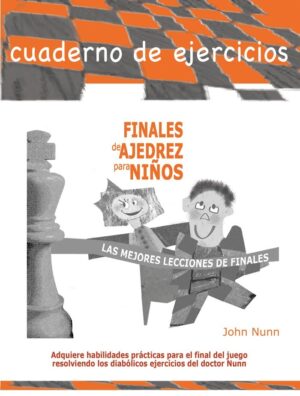 Finales de ajedrez para niños (cuaderno de ejercicios)
