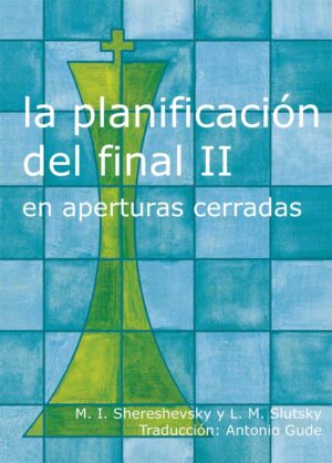 La Planificación del final en aperturas cerradas