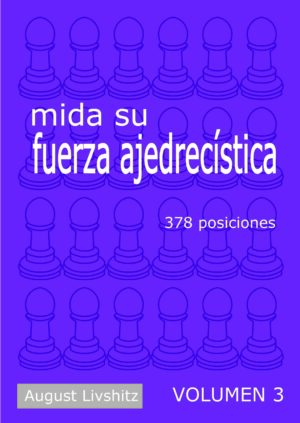 Mida su fuerza ajedrecística III
