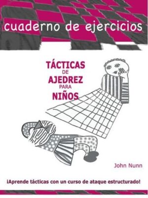 Tácticas de ajedrez para niños (cuaderno de ejercicios)